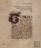 O Tombo dos Bens do Hospital de Nossa Senhora da Graça de Viana do Alentejo (1534)