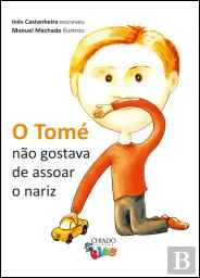 O Tomé não gostava de Assoar o Nariz
