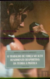 O Trabalho de Força no Alto Rendimento Desportivo