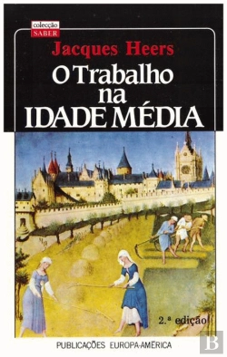Bertrand.pt - O Trabalho na Idade Média