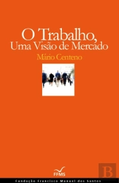 O Trabalho, Uma Visão de Mercado