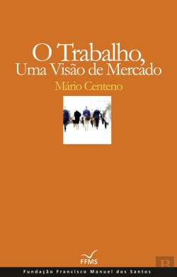 Bertrand.pt - O Trabalho, Uma Visão De Mercado