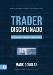 O Trader Disciplinado