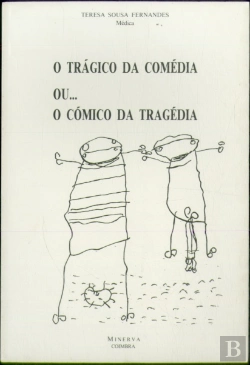 Bertrand.pt - O Trágico da Comédia Ou...o Cómico da Tragédia