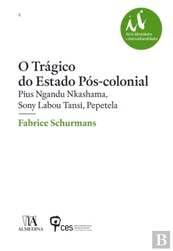 Bertrand.pt - O Trágico Do Estado Pós-Colonial