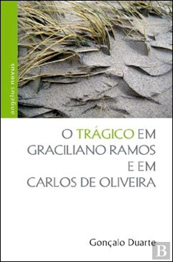 Bertrand.pt - O Trágico em Graciliano Ramos e em Carlos de Oliveira