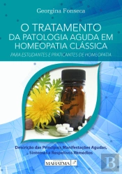 O Tratamento da Patologia Aguda em Homeopatia Clássica