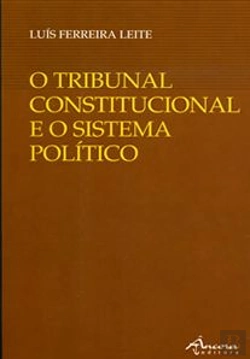 Bertrand.pt - O Tribunal Constitucional e o Sistema Político