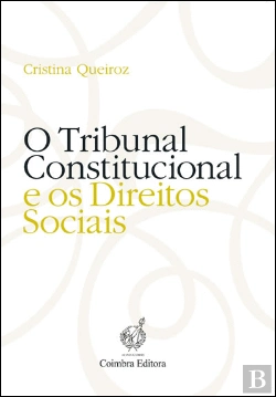 Bertrand.pt - O Tribunal Constitucional e os Direitos Sociais