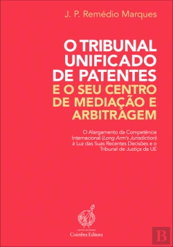 Bertrand.pt - O Tribunal Unificado de Patentes e o Seu Centro de Mediação e Arbitragem