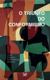 O Triunfo do Conformismo