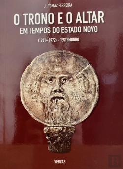 Bertrand.pt - O Trono e o Altar em Tempos do Estado Novo