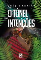 O Túnel das Intenções