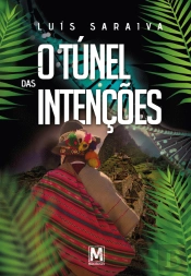 O Túnel das Intenções