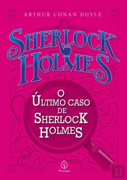 Bertrand.pt - O Último Caso De Sherlock Holmes