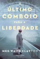 O Último Comboio para a Liberdade