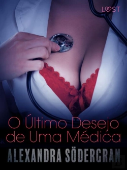 Bertrand.pt - O Último Desejo De Uma Médica - Conto Erótico