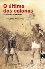 O último dos colonos - Até ao cair da folha