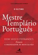 O Último Mestre Templário Português