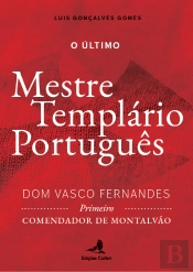 O Último Mestre Templário Português