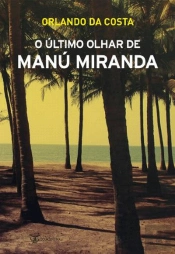 O Último Olhar de Manú Miranda