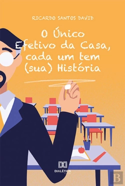 Bertrand.pt - O Único Efetivo Da Casa, Cada Um Tem (Sua) História