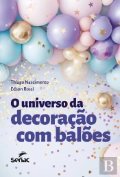 O Universo Da Decoração Com Balões