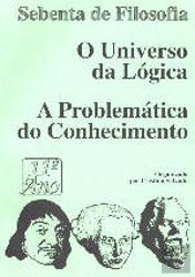 O Universo da Lógica  - A Problemática do Conhecimento