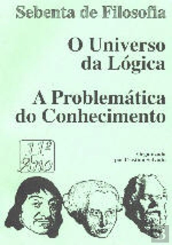 Bertrand.pt - O Universo da Lógica  - A Problemática do Conhecimento