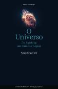 O Universo - Do Big Bang aos Buracos Negros
