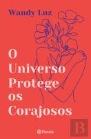 O Universo Protege os Corajosos