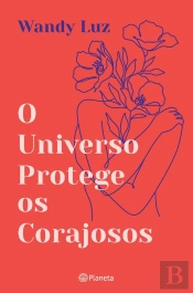 O Universo Protege Os Corajosos