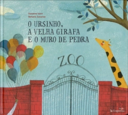 Bertrand.pt - O Ursinho, a Velha Girafa e o Muro de Pedra
