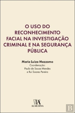 Bertrand.pt - O Uso do Reconhecimento Facial na Investigação Criminal e na Segurança Pública