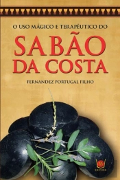 O Uso Mágico e Terapêutico do Sabão da Costa