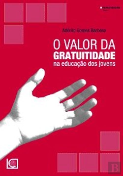 Bertrand.pt - O Valor da Gratuitidade na Educação dos Jovens