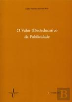 O Valor (Des)Educativo da Publicidade