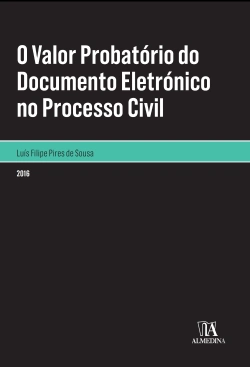 Bertrand.pt - O Valor Probatório do Documento Eletrónico no Processo Civil