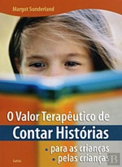 Bertrand.pt - O Valor Terapêutico de Contar Histórias