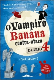 O Vampiro Banana Contra-ataca: Diário 4