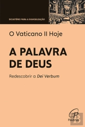 O Vaticano II Hoje - A Palavra de Deus