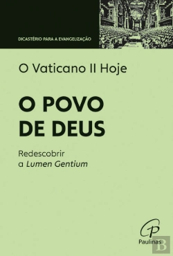 Bertrand.pt - O Vaticano II Hoje - O Povo de Deus