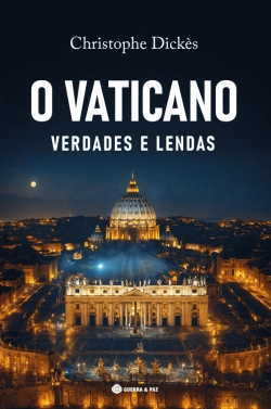 Bertrand.pt - O Vaticano - Verdades e Lendas