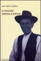 O Velho Ainda Canta!