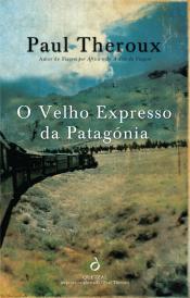 O Velho Expresso da Patagónia