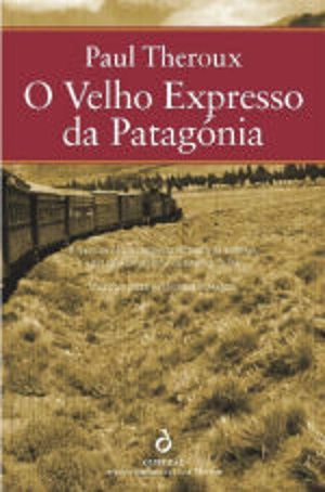 O Velho Expresso da Patagónia