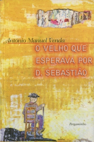 O Velho que Esperava por D. Sebastiao 