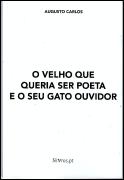 O Velho que Queria Ser Poeta e o Seu Gato Ouvidor