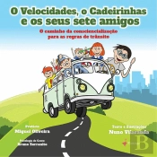 O Velocidades, o Cadeirinhas e os Seus Sete Amigos