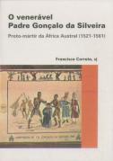 O Venerável Padre Gonçalo da Silveira